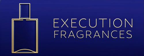 Execution Fragrances